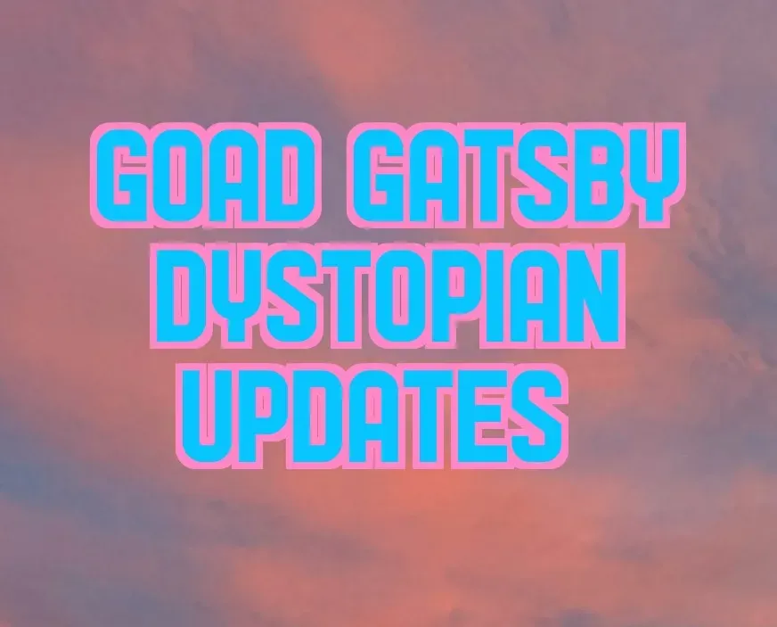 Goad Dystopian Updates